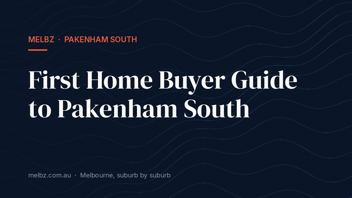 Title card: First Home Buyer Guide to Pakenham South