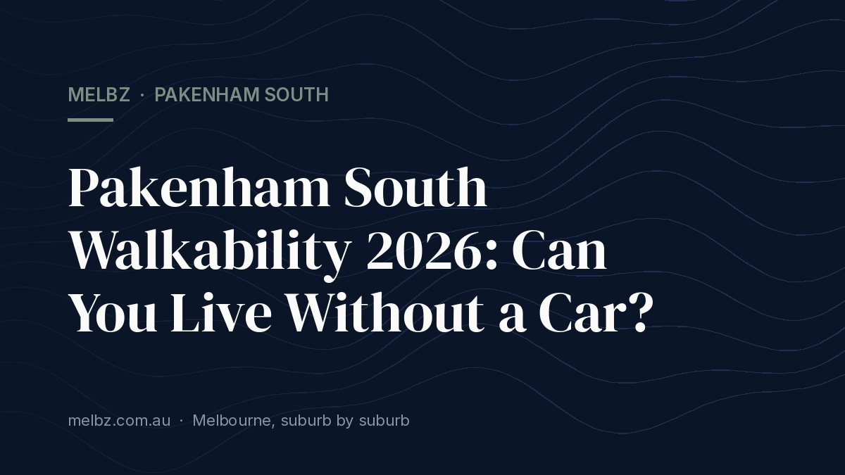 Title card: Pakenham South Walkability 2026: Can You Live Without a Car?