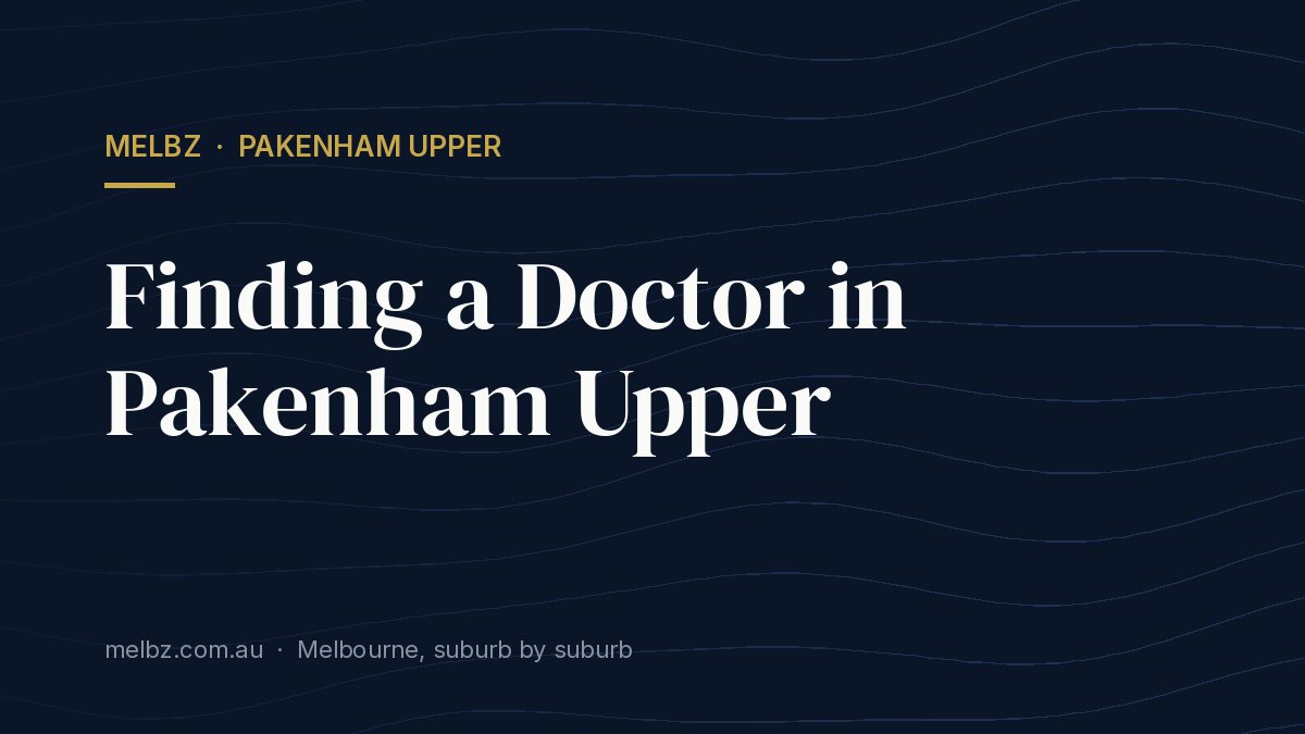 Title card: Finding a Doctor in Pakenham Upper