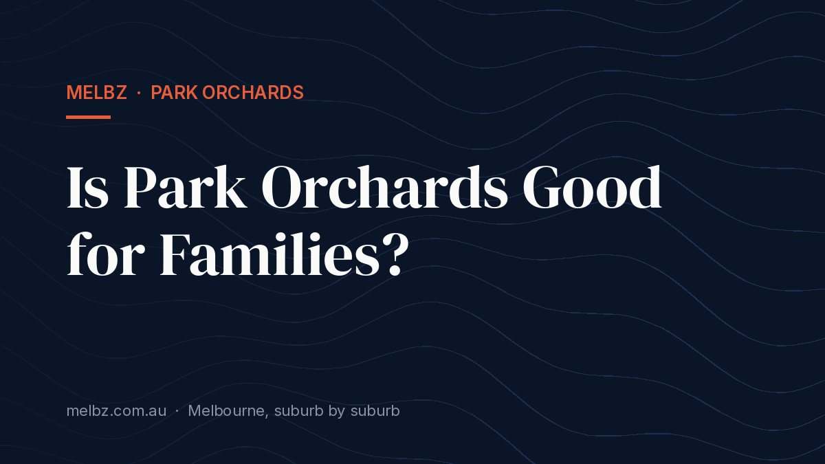 Title card: Is Park Orchards Good for Families?
