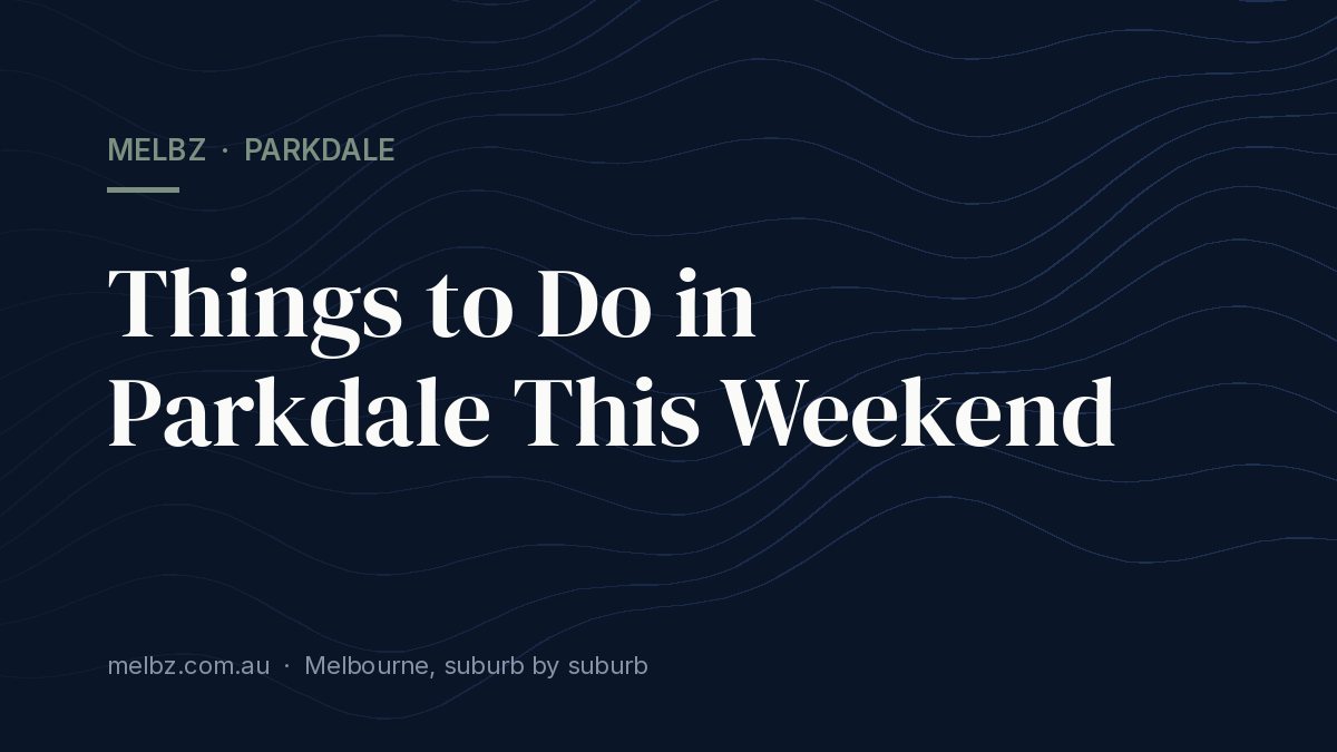 Title card: Things to Do in Parkdale This Weekend