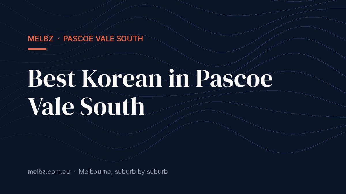 Title card: Best Korean in Pascoe Vale South