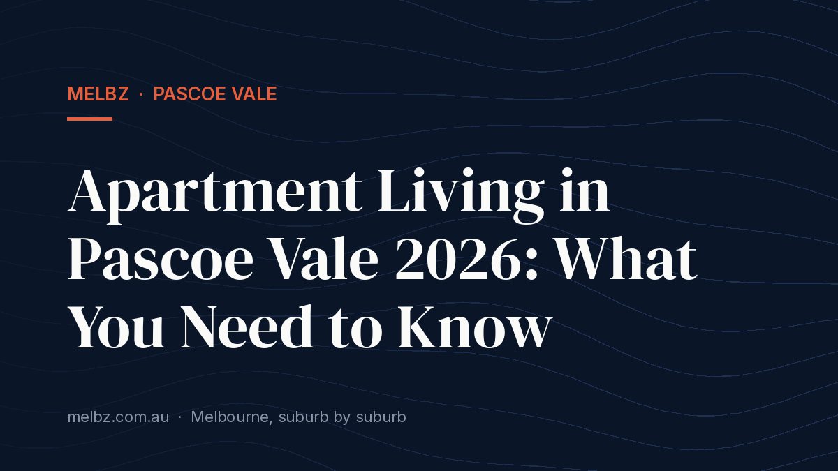 Title card: Apartment Living in Pascoe Vale 2026: What You Need to Know