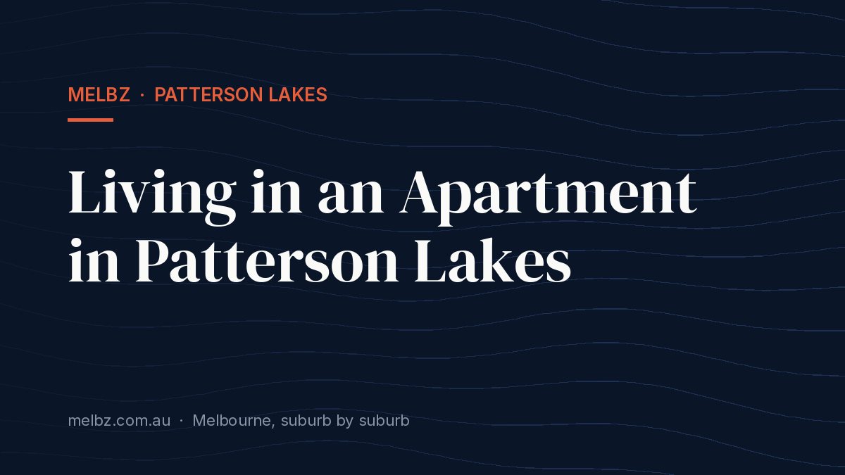 Title card: Living in an Apartment in Patterson Lakes