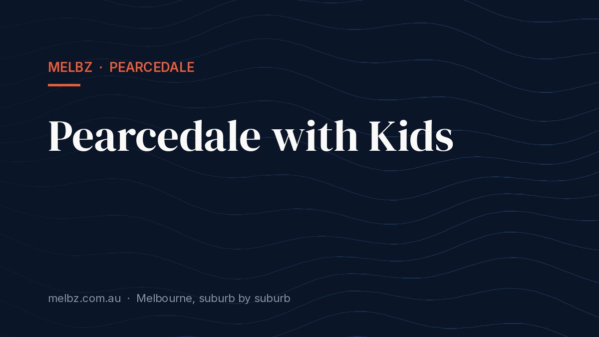 Pearcedale with Kids