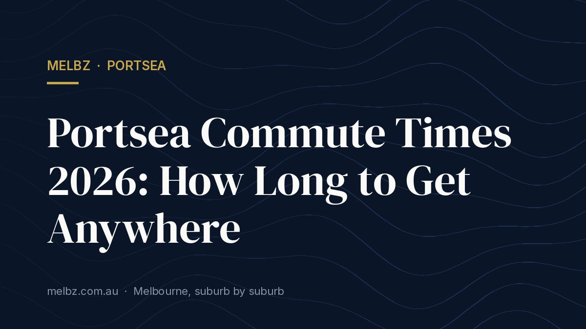 Title card: Portsea Commute Times 2026: How Long to Get Anywhere