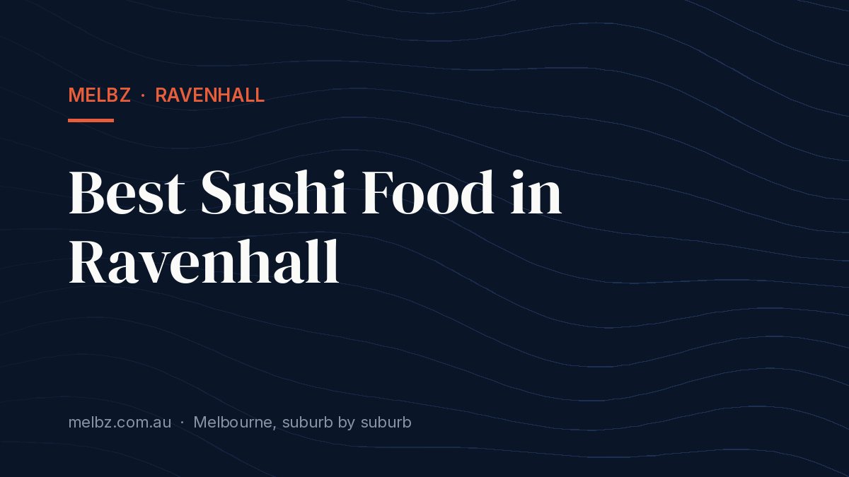 Title card: Best Sushi Food in Ravenhall