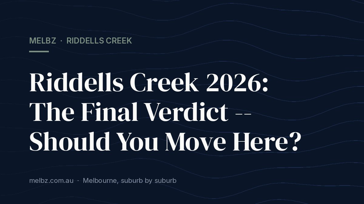 Title card: Riddells Creek 2026: The Final Verdict -- Should You Move Here?