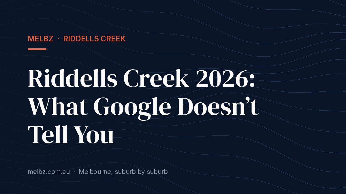 Title card: Riddells Creek 2026: What Google Doesn’t Tell You