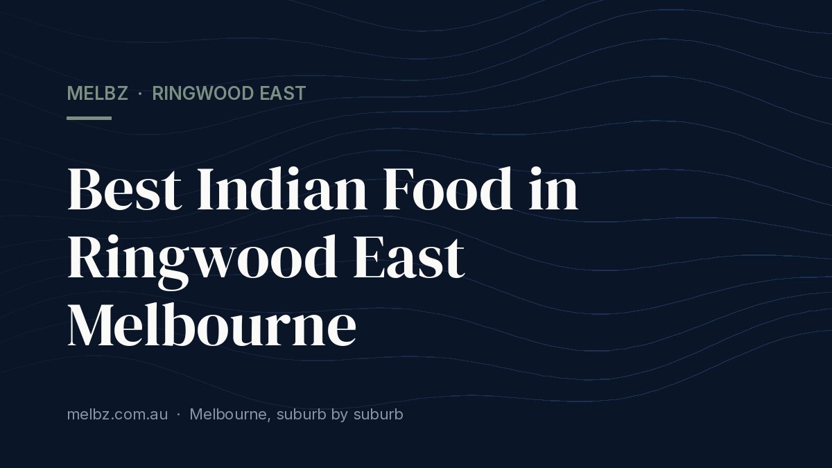 Title card: Best Indian Food in Ringwood East Melbourne