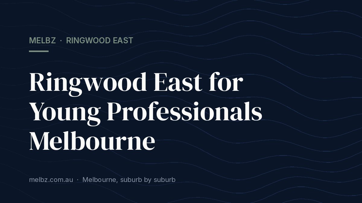 Title card: Ringwood East for Young Professionals Melbourne