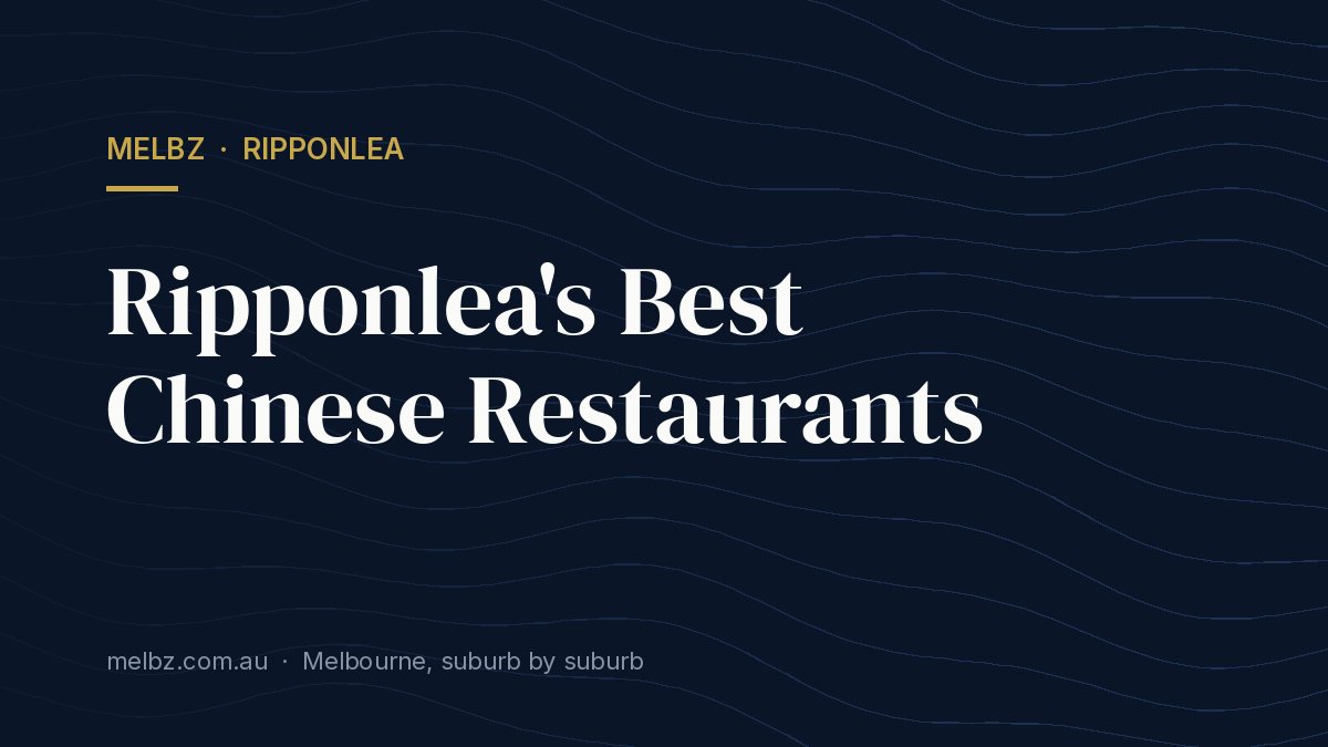 Title card: Ripponlea's Best Chinese Restaurants