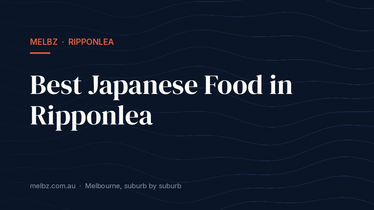 Title card: Best Japanese Food in Ripponlea