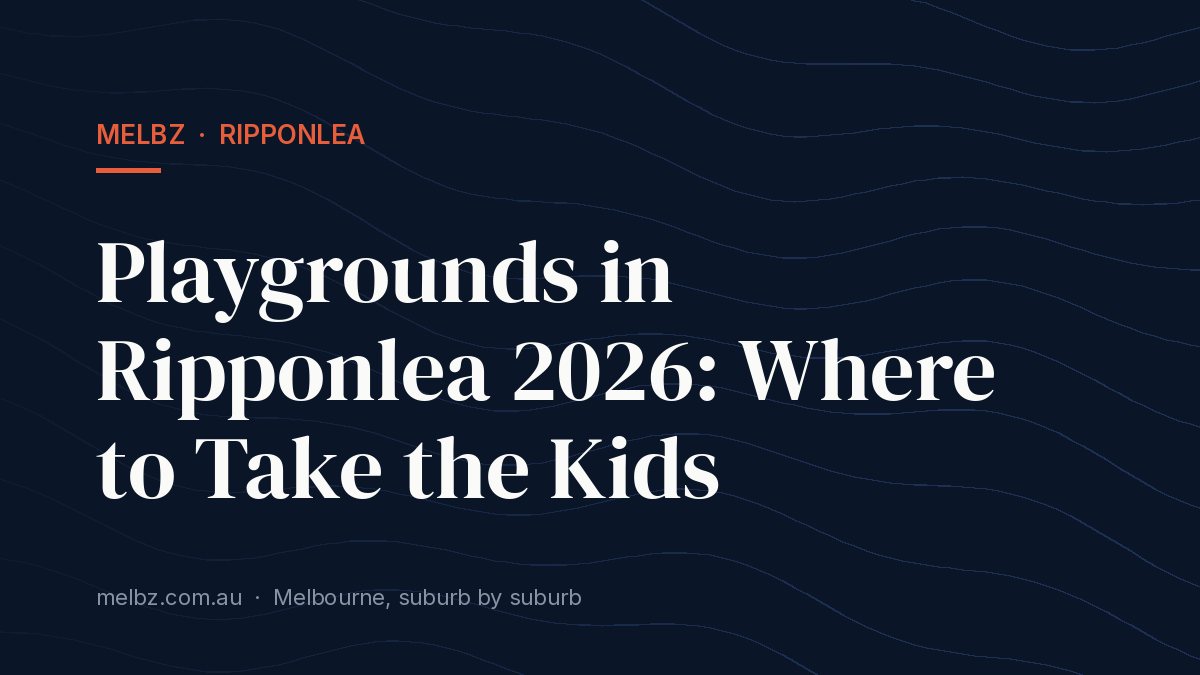 Title card: Playgrounds in Ripponlea 2026: Where to Take the Kids