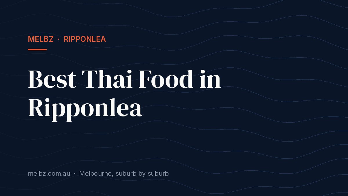 Title card: Best Thai Food in Ripponlea
