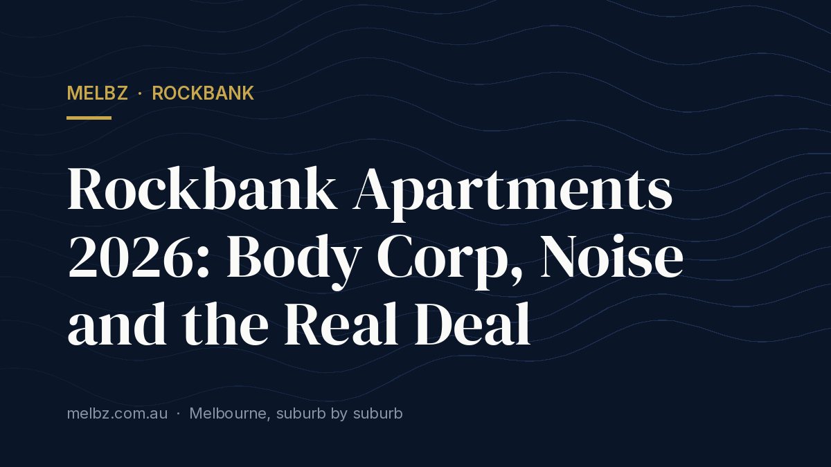 Title card: Rockbank Apartments 2026: Body Corp, Noise and the Real Deal