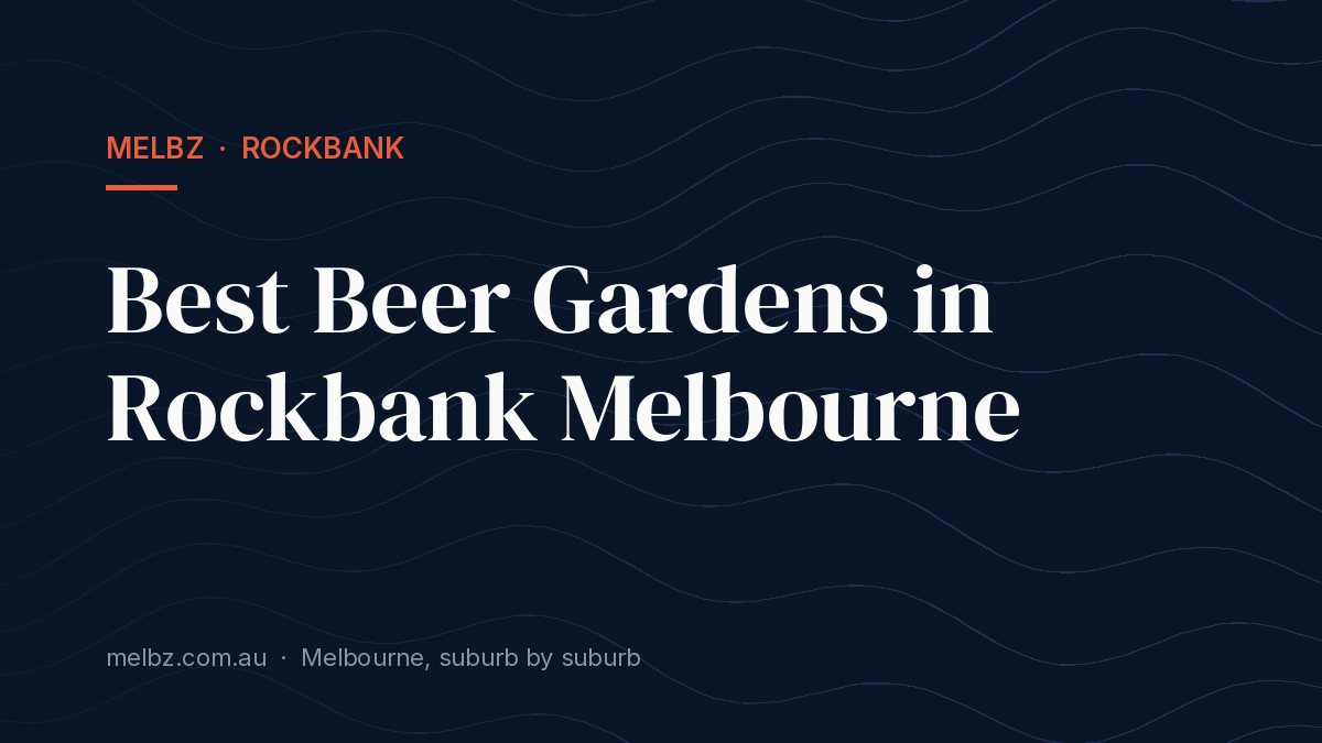 Title card: Best Beer Gardens in Rockbank Melbourne