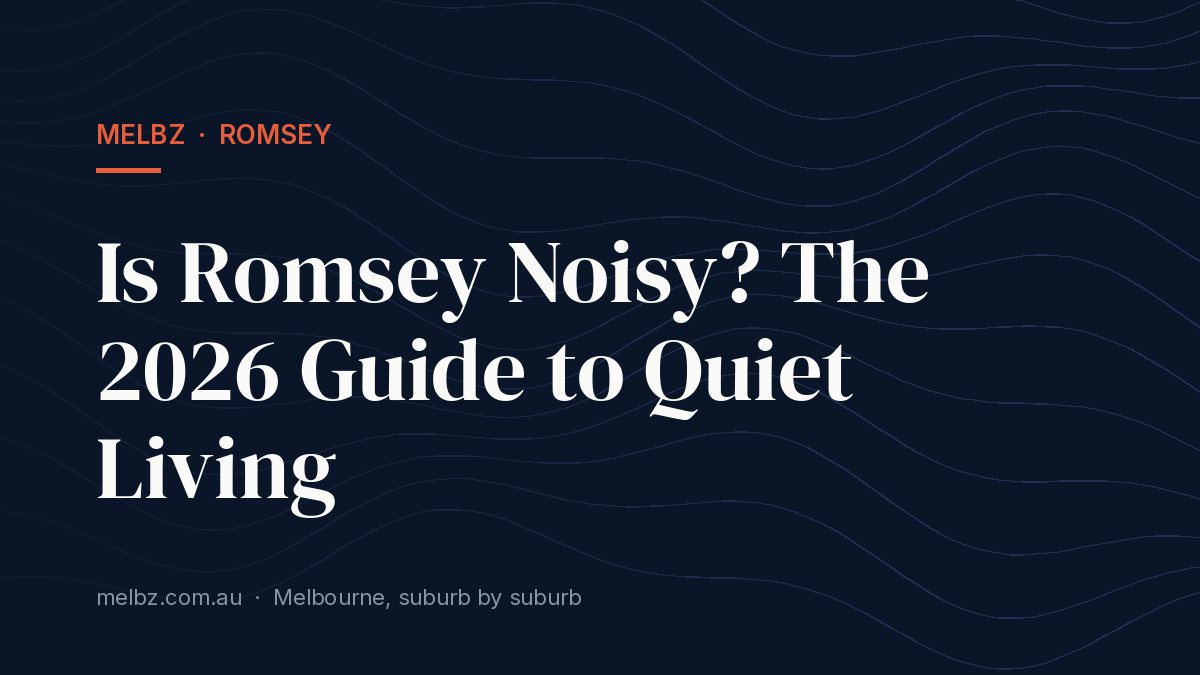 Title card: Is Romsey Noisy? The 2026 Guide to Quiet Living