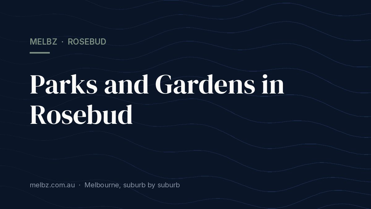Title card: Parks and Gardens in Rosebud