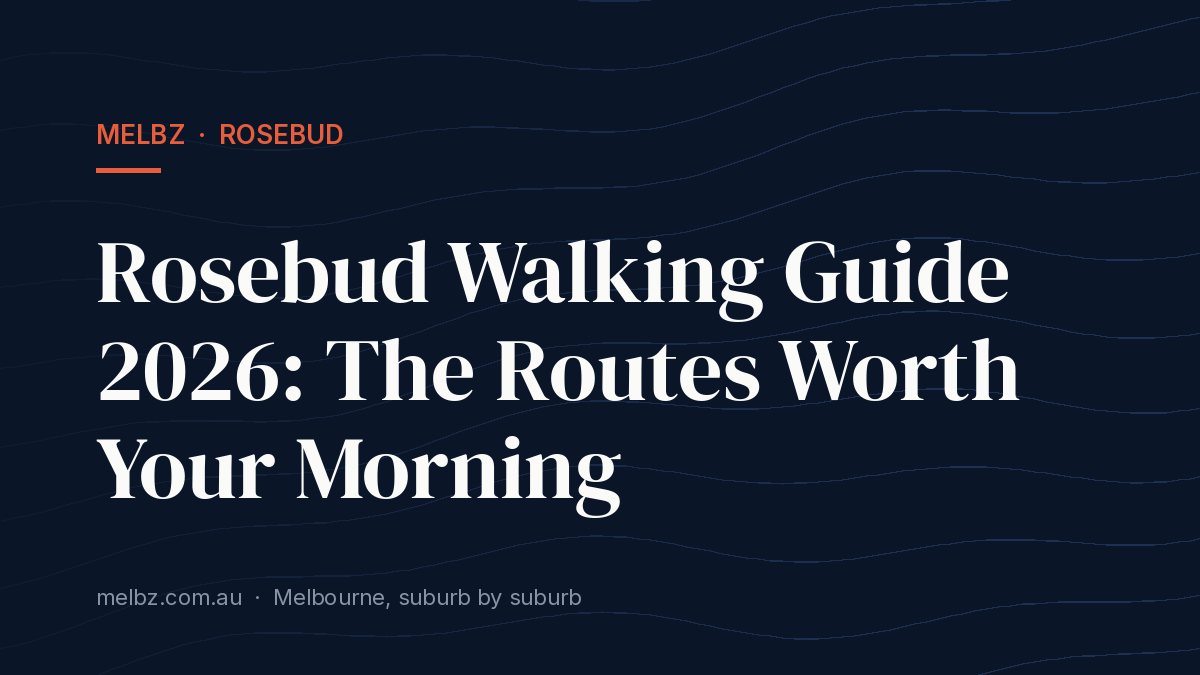 Title card: Rosebud Walking Guide 2026: The Routes Worth Your Morning