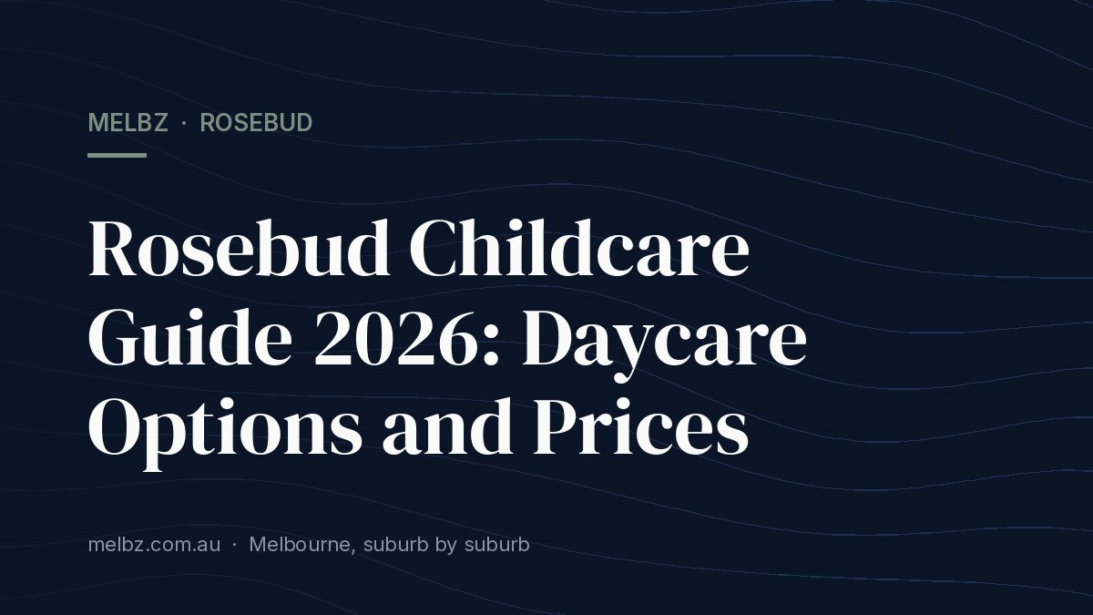 Title card: Rosebud Childcare Guide 2026: Daycare Options and Prices