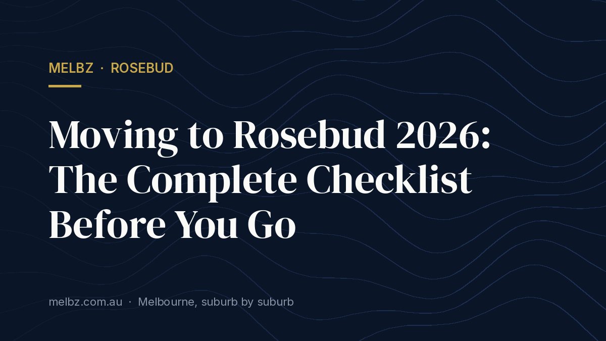 Title card: Moving to Rosebud 2026: The Complete Checklist Before You Go
