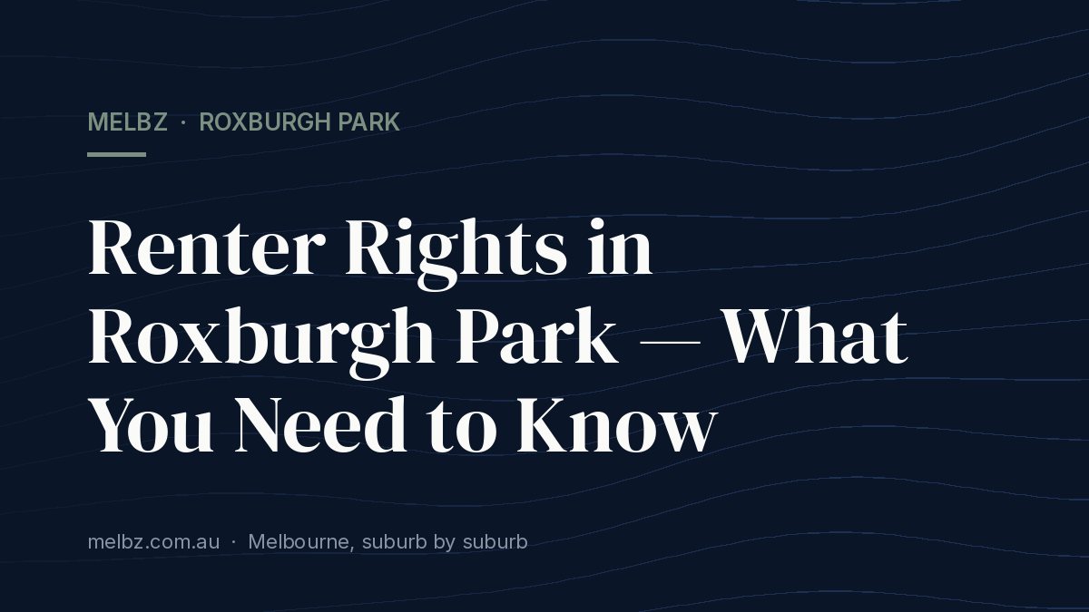 Title card: Renter Rights in Roxburgh Park — What You Need to Know