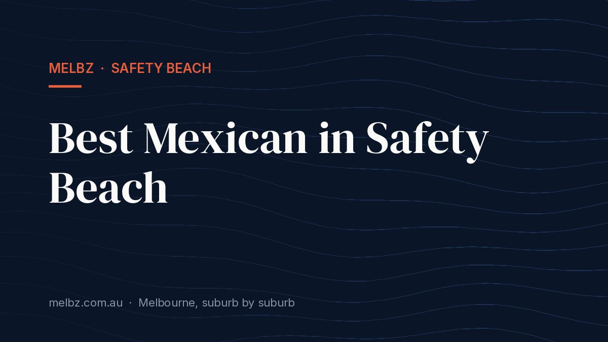 Title card: Best Mexican in Safety Beach