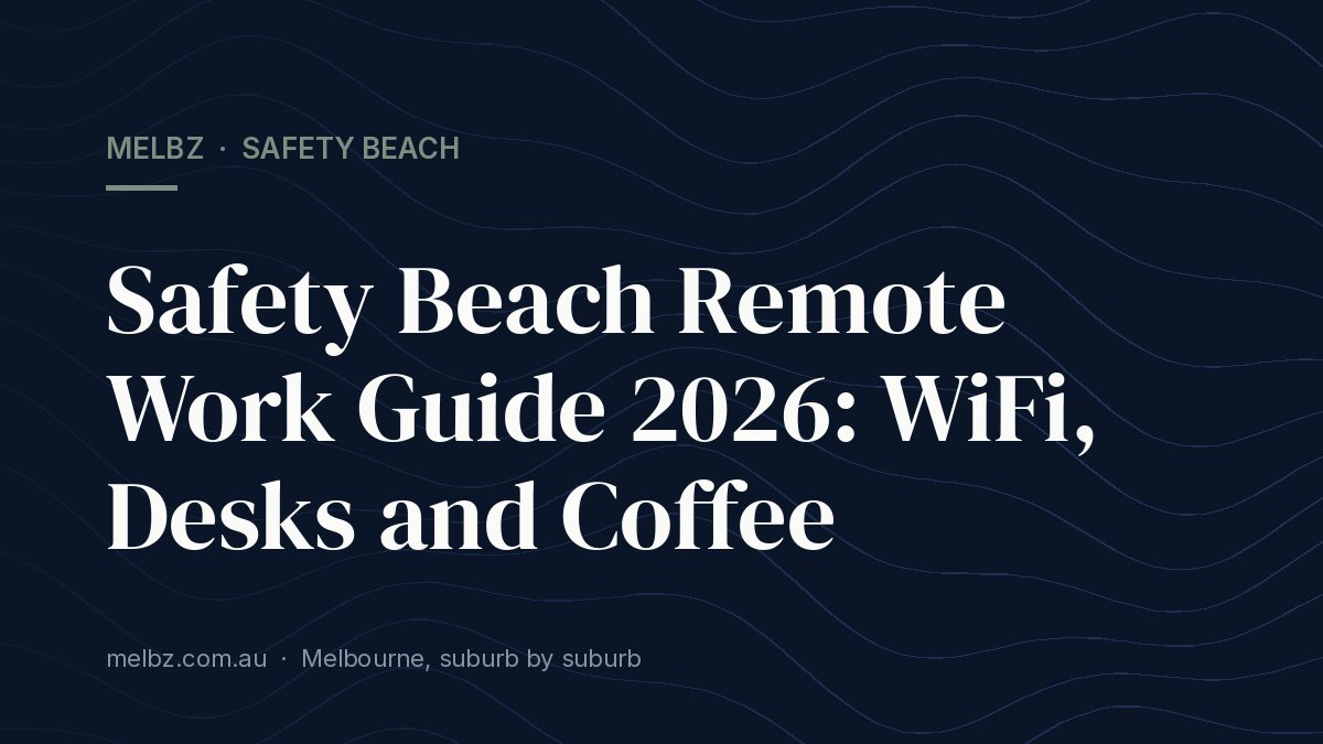 Title card: Safety Beach Remote Work Guide 2026: WiFi, Desks and Coffee