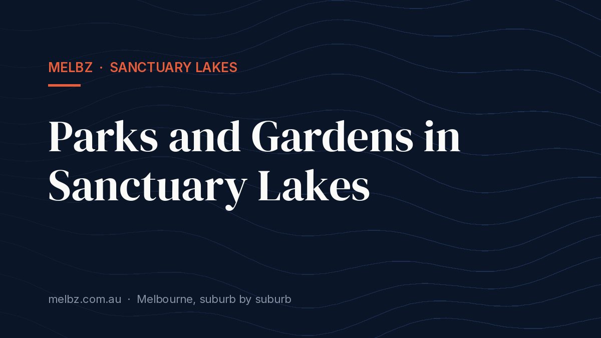 Title card: Parks and Gardens in Sanctuary Lakes