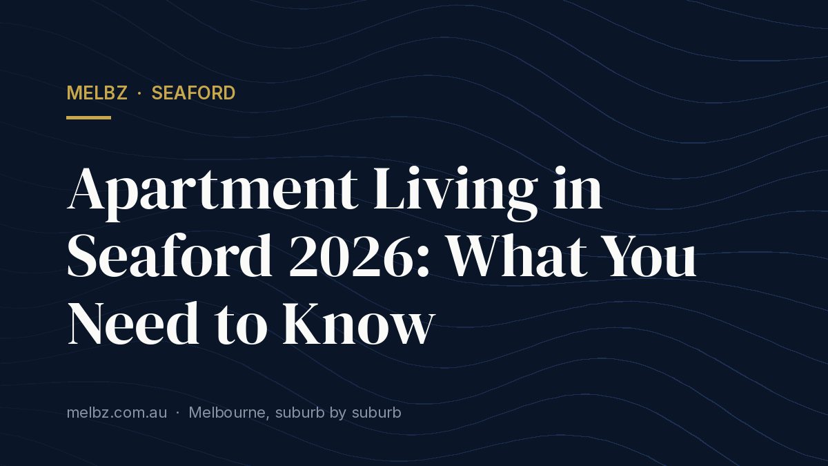 Title card: Apartment Living in Seaford 2026: What You Need to Know