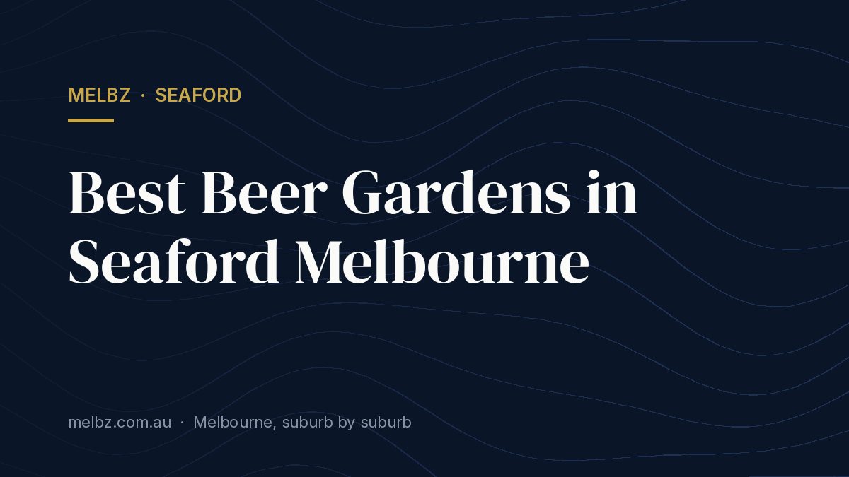 Title card: Best Beer Gardens in Seaford Melbourne