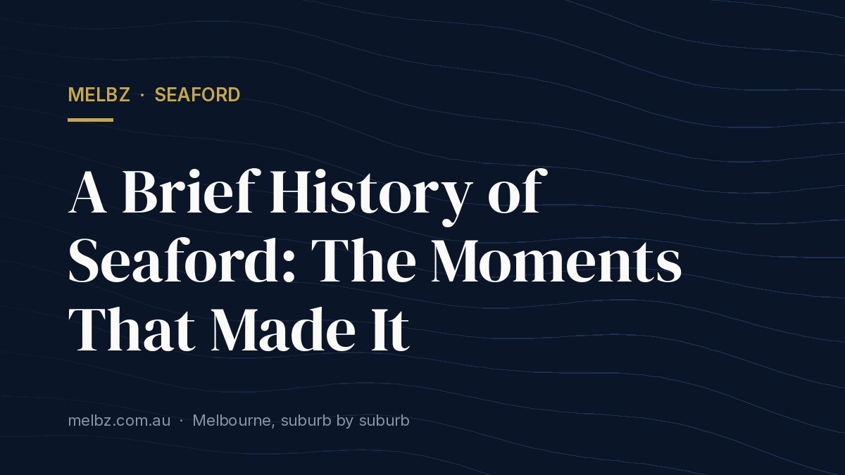Title card: A Brief History of Seaford: The Moments That Made It