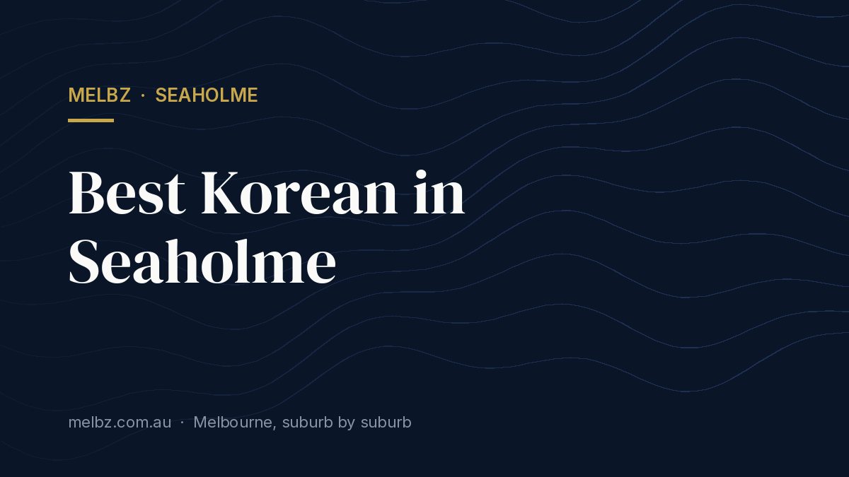 Title card: Best Korean in Seaholme