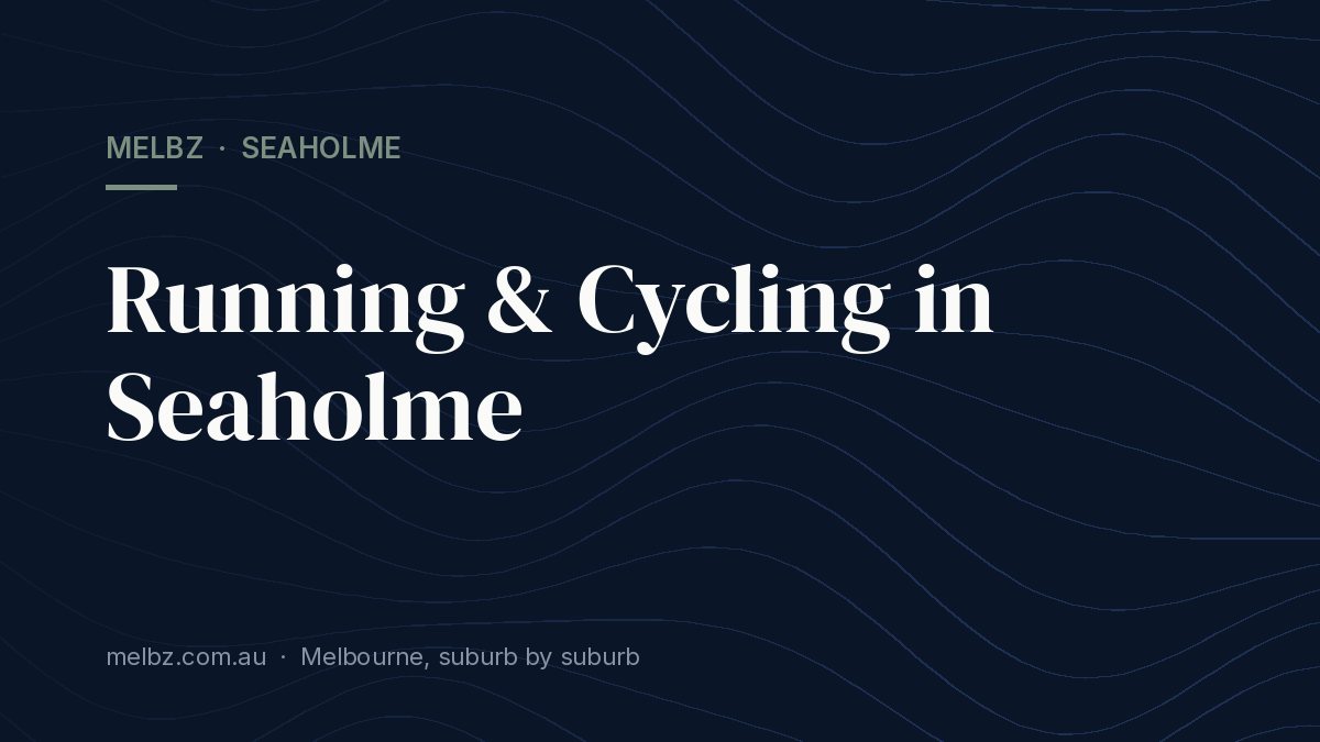 Title card: Running & Cycling in Seaholme