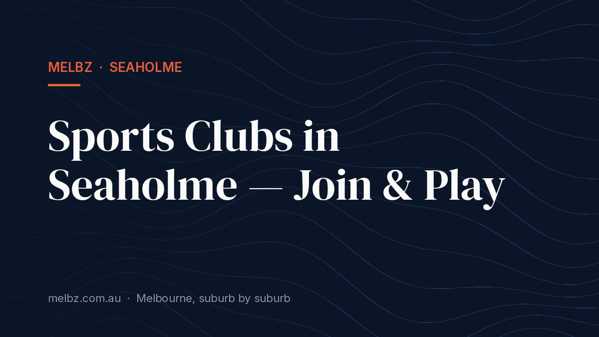 Title card: Sports Clubs in Seaholme — Join & Play