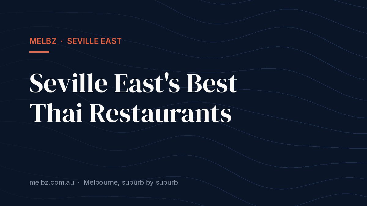 Title card: Seville East's Best Thai Restaurants