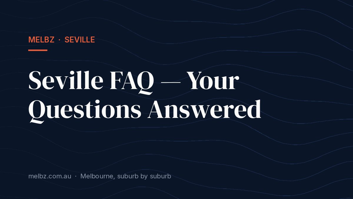 Seville FAQ — Your Questions Answered