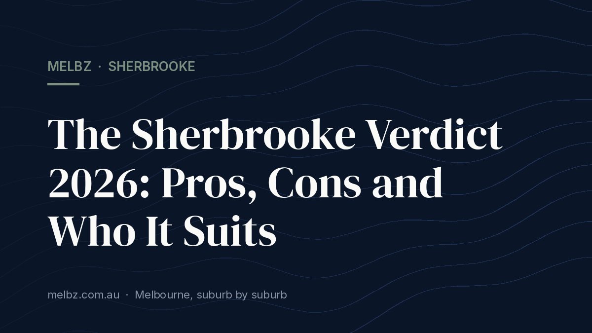 Title card: The Sherbrooke Verdict 2026: Pros, Cons and Who It Suits