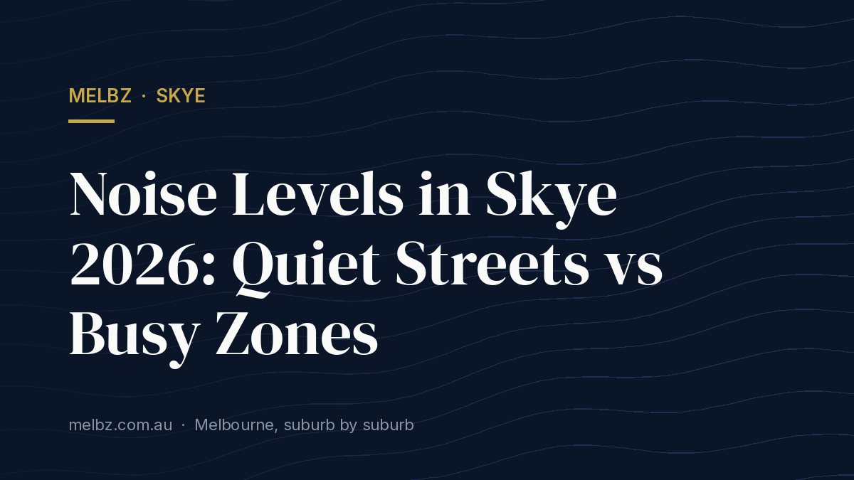 Title card: Noise Levels in Skye 2026: Quiet Streets vs Busy Zones