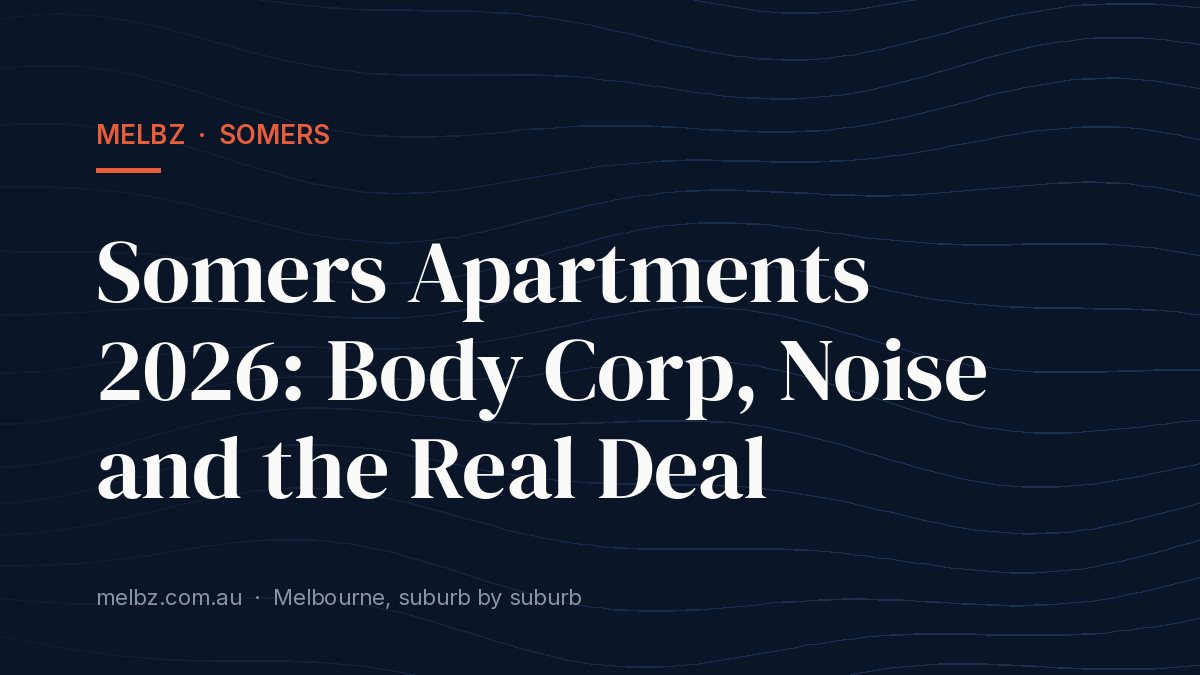 Title card: Somers Apartments 2026: Body Corp, Noise and the Real Deal