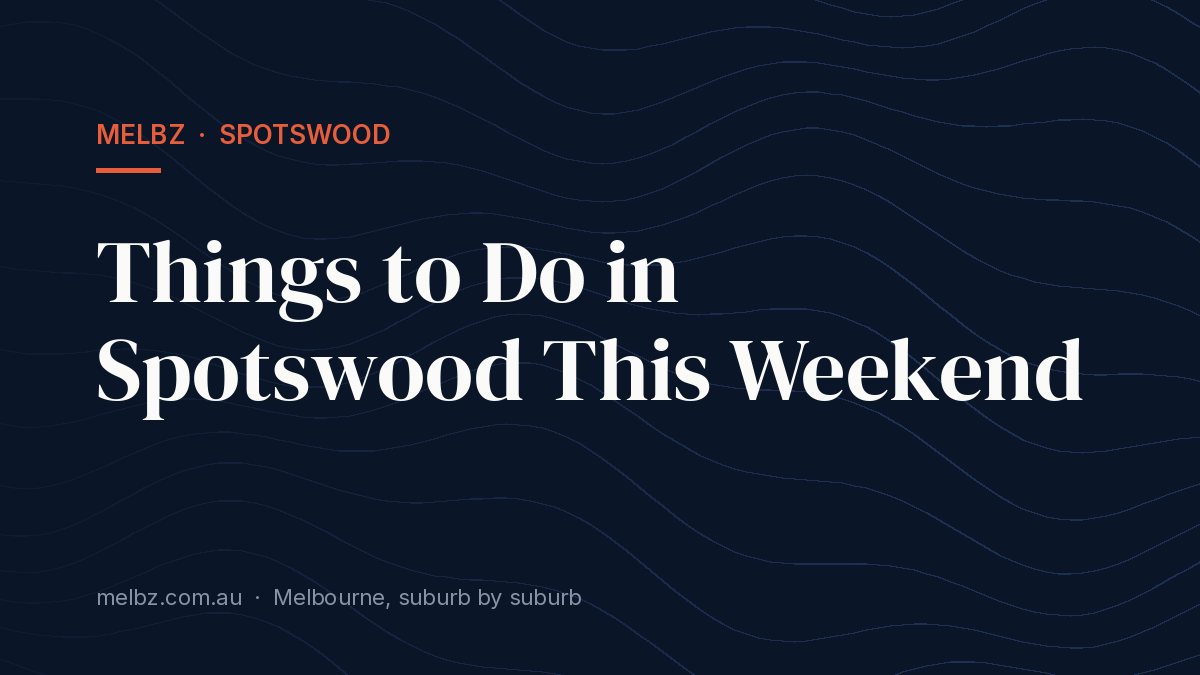 Title card: Things to Do in Spotswood This Weekend
