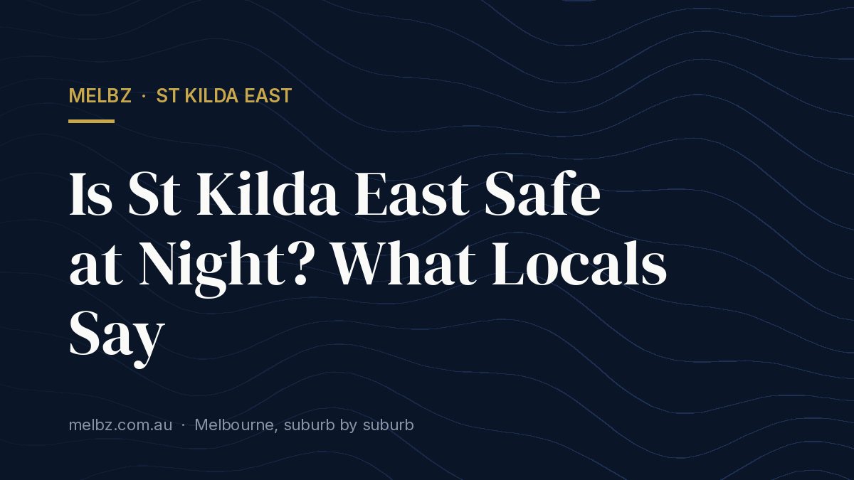 Title card: Is St Kilda East Safe at Night? What Locals Say