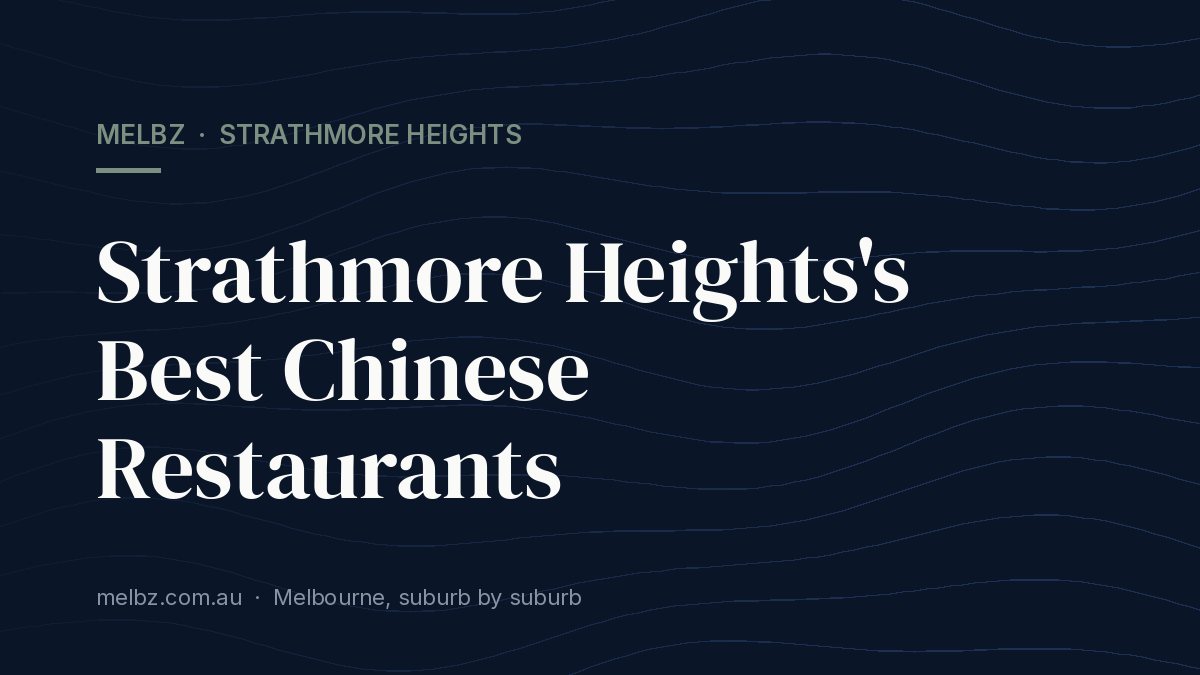 Title card: Strathmore Heights's Best Chinese Restaurants