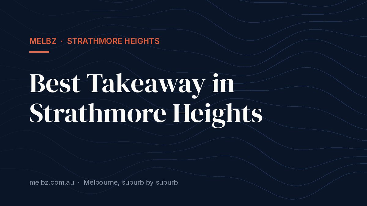 Title card: Best Takeaway in Strathmore Heights