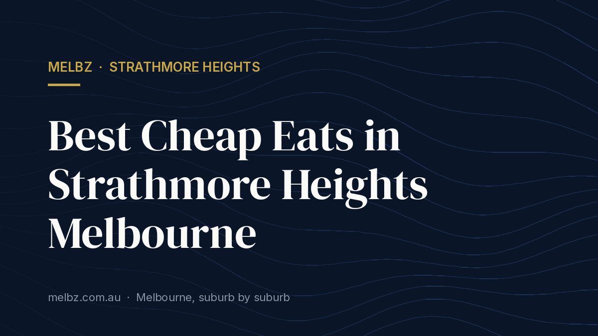 Title card: Best Cheap Eats in Strathmore Heights Melbourne