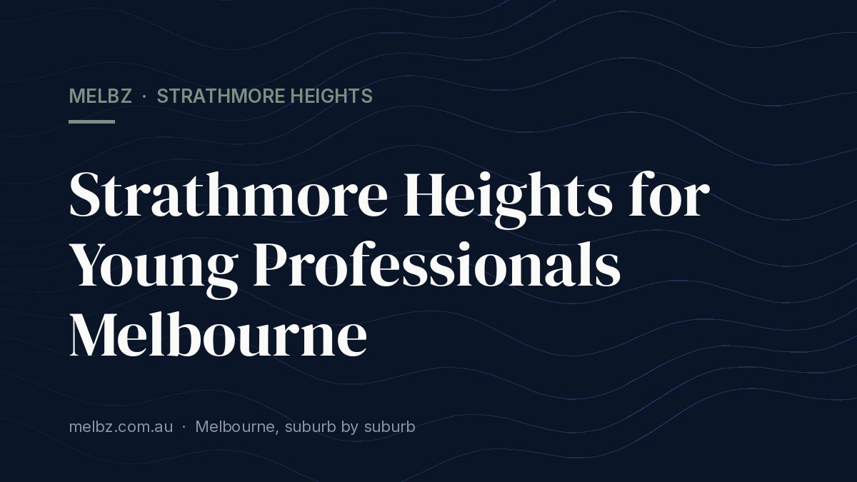 Title card: Strathmore Heights for Young Professionals Melbourne