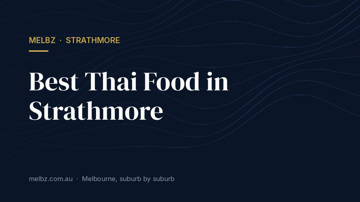 Title card: Best Thai Food in Strathmore