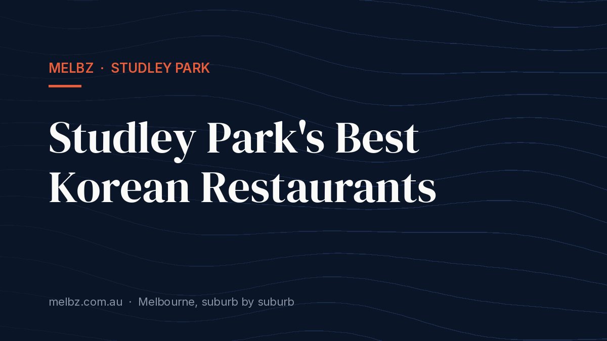 Title card: Studley Park's Best Korean Restaurants