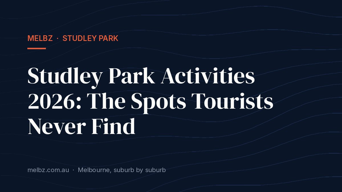 Title card: Studley Park Activities 2026: The Spots Tourists Never Find